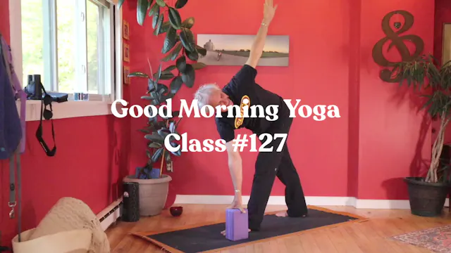 Good Morning Yoga - Class #127