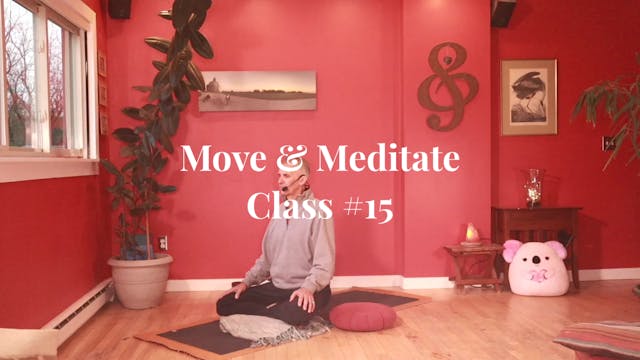 Move & Meditate - Class #15