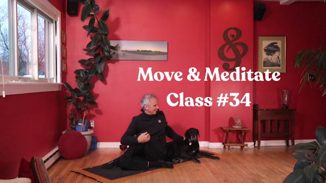 Move & Meditate - Class #34