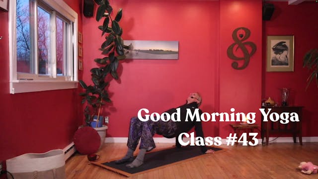 Good Morning Yoga - Class #43