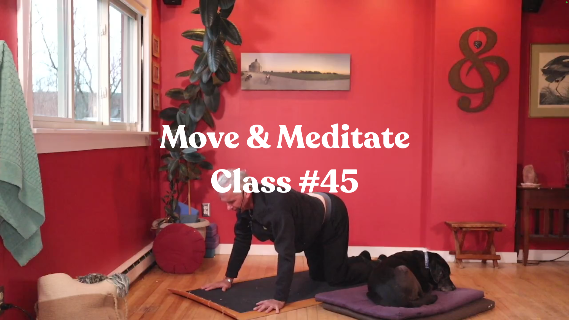 Move & Meditate - Class #45