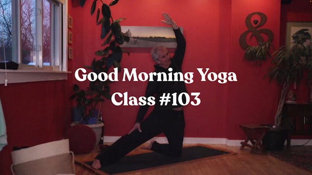 Good Morning Yoga - Class #103