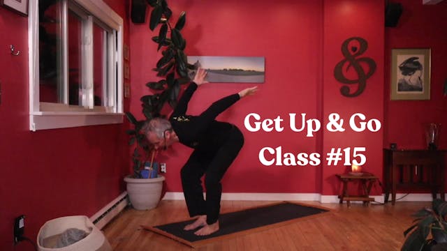 Get Up & Go - Class #15