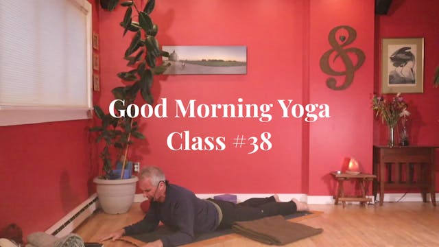 Good Morning Yoga - Class #38