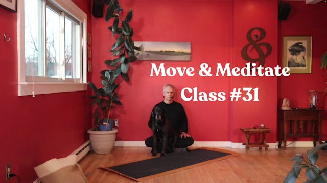 Move & Meditate - Class #31