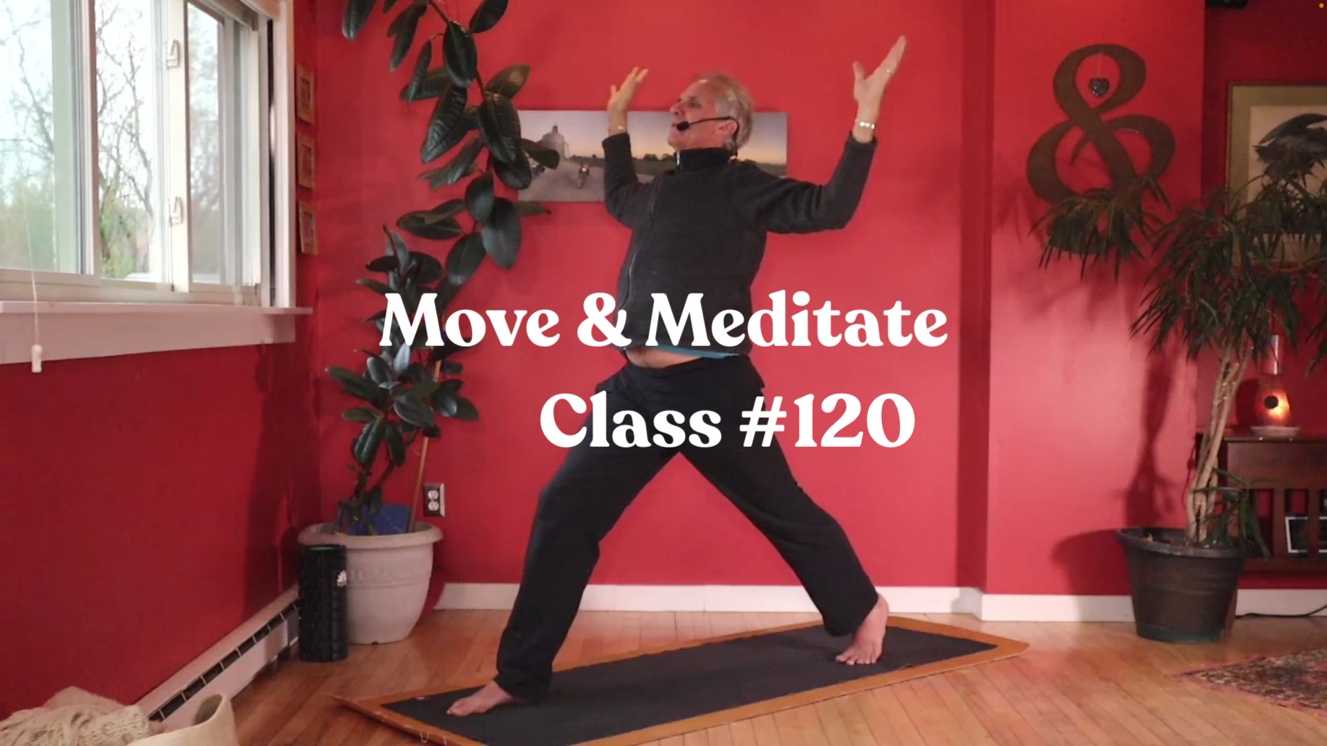 Move & Meditate - Class #120
