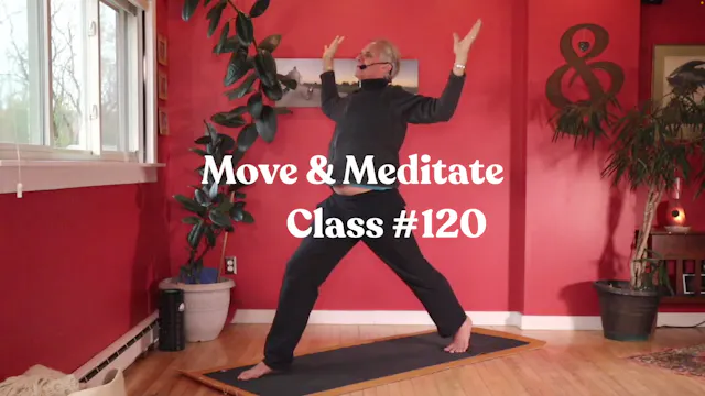 Move & Meditate - Class #120