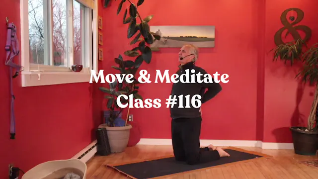 Move & Meditate - Class #116