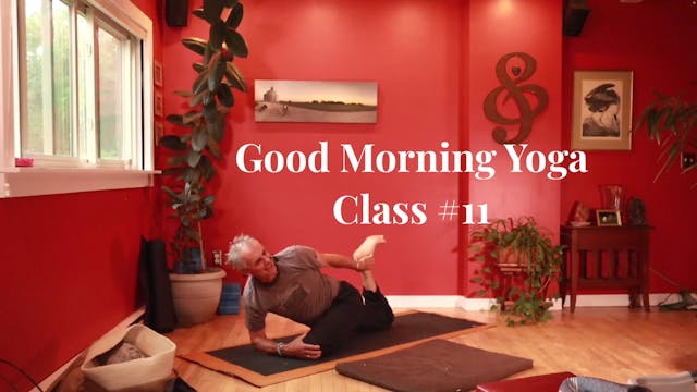 Good Morning Yoga - Class #11