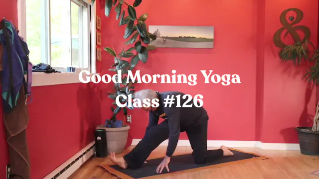 Good Morning Yoga - Class #126