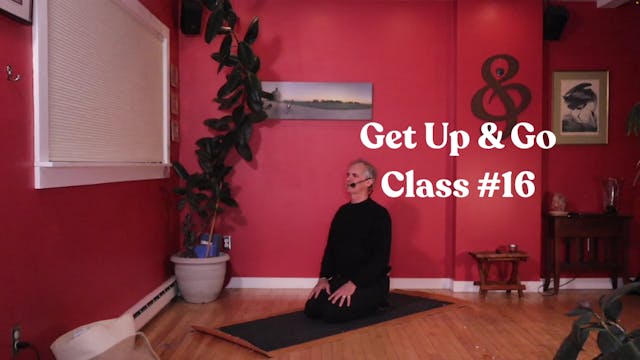 Get Up & Go - Class #16