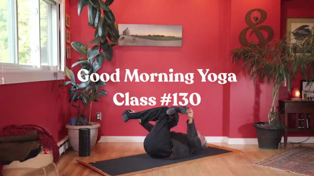 Good Morning Yoga - Class #130