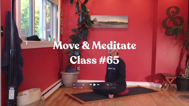 Move & Meditate - Class #65
