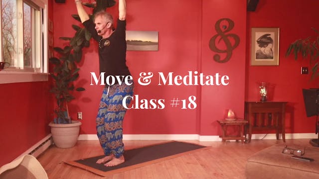 Move & Meditate - Class #18