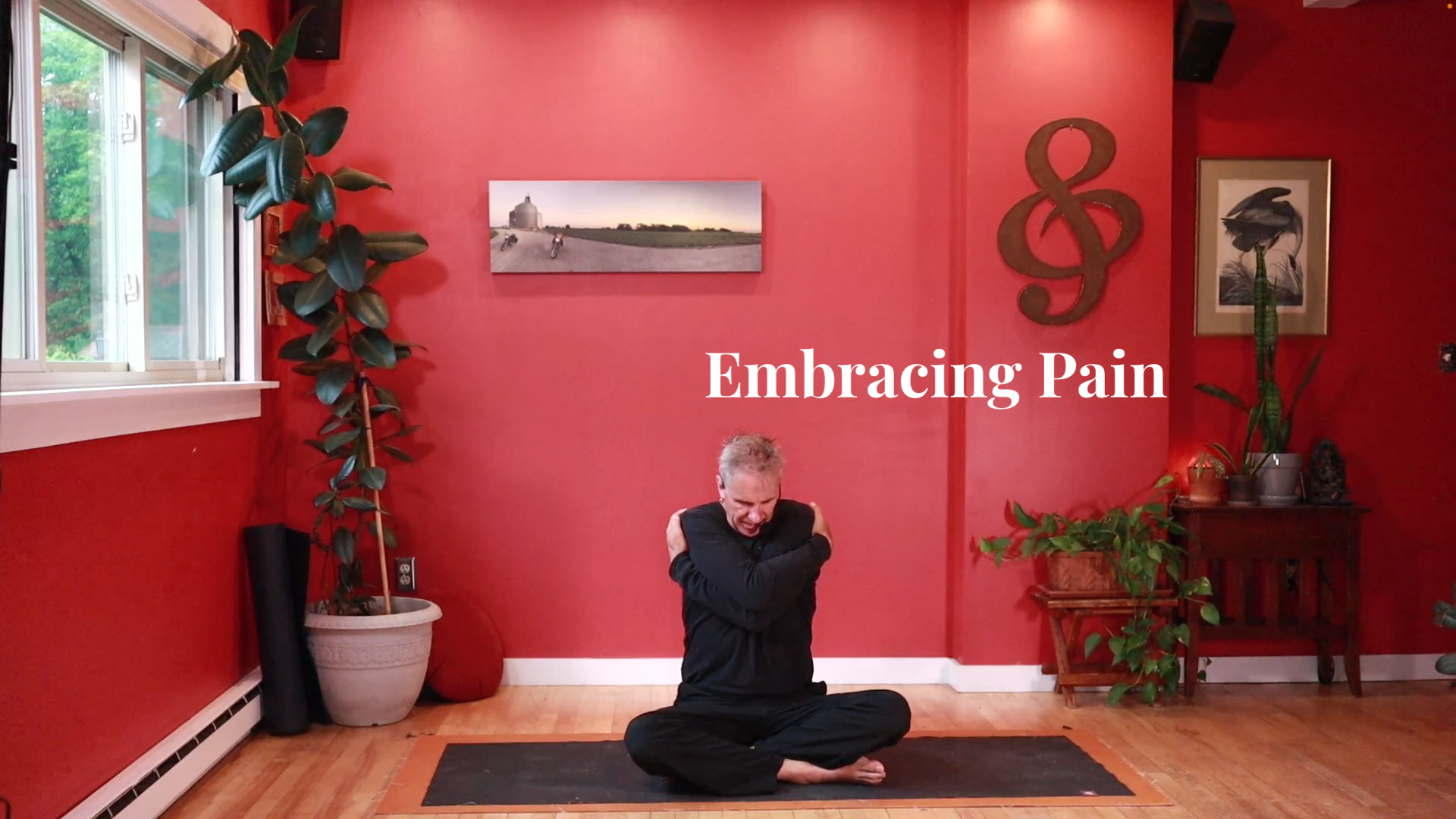 Embracing Pain