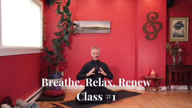 Breathe. Relax, Renew - Class #1