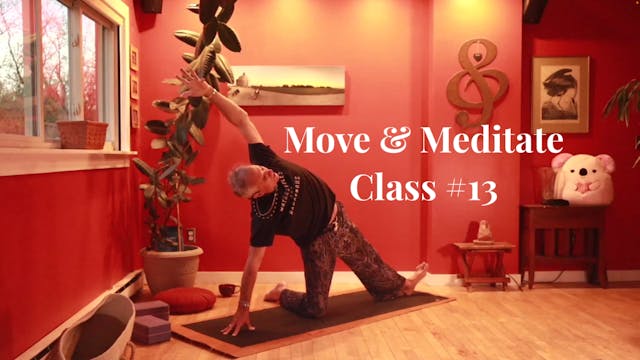 Move & Meditate - Class #13