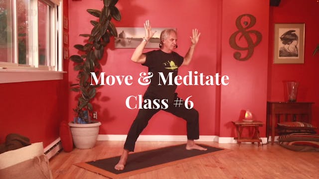 Move & Meditate - Class #6