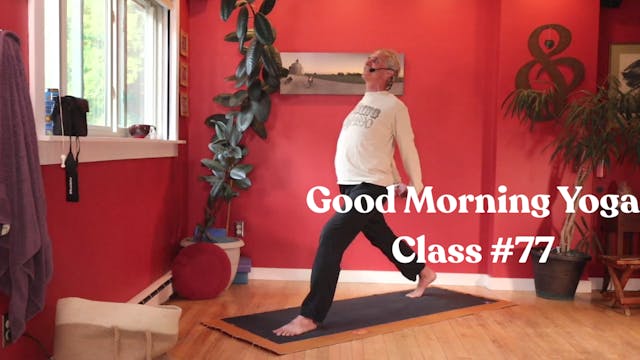Good Morning Yoga - Class #77