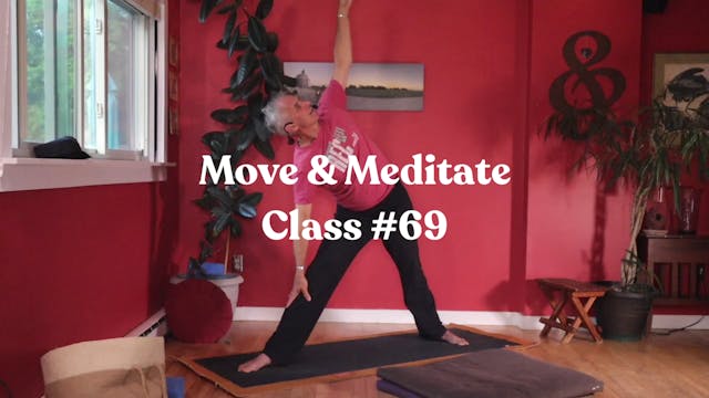 Move & Meditate - Class #69