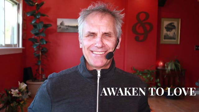 Awaken to Love