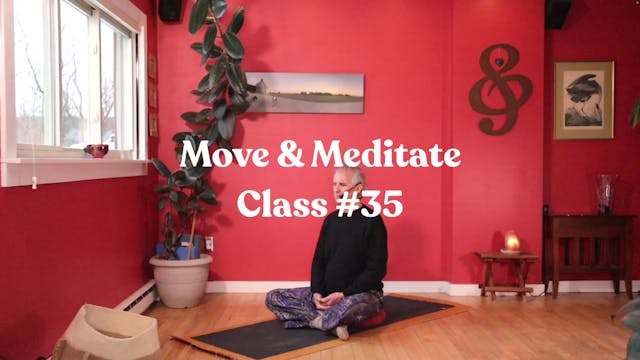 Move & Meditate - Class #35