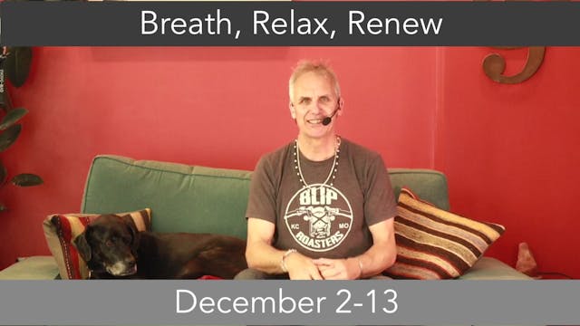 Breathe, Relax, Renew