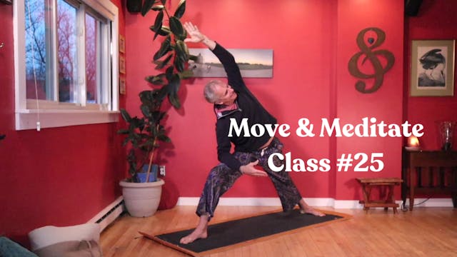 Move & Meditate - Class #25