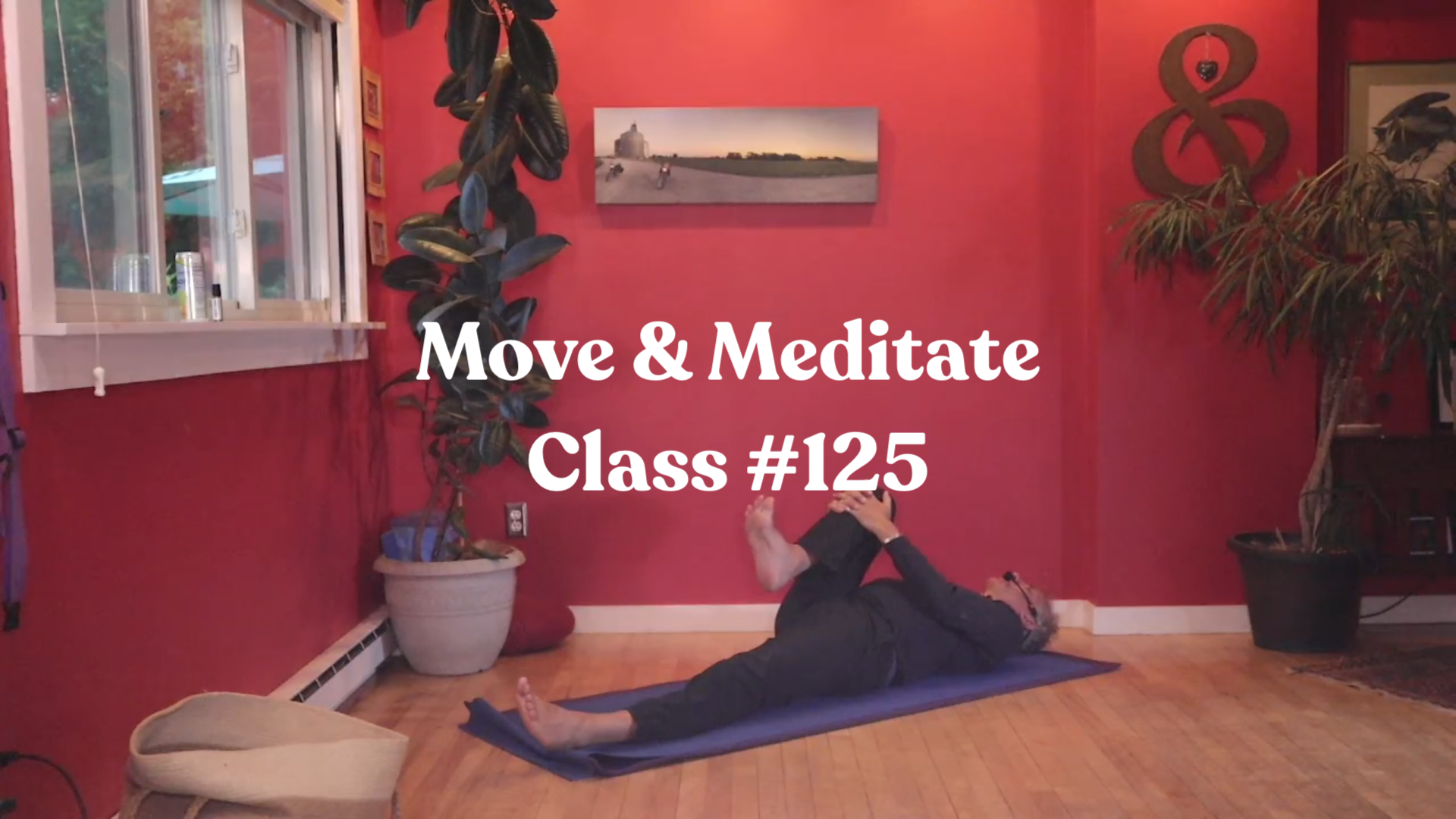 Move & Meditate - Class #125
