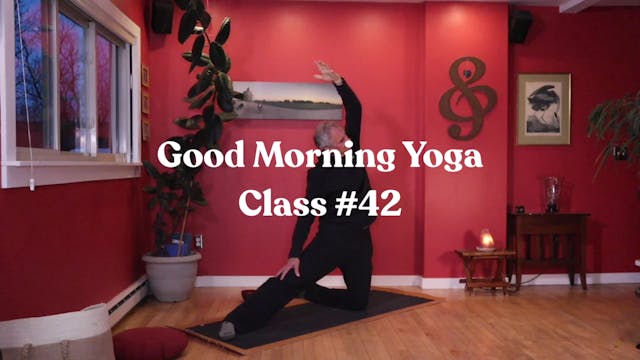 Good Morning Yoga: Class #42