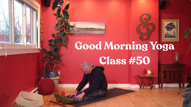 Good Morning Yoga - Class #50