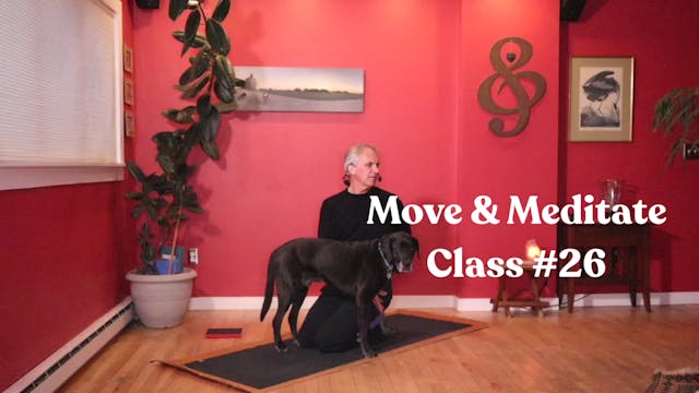 Move & Meditate - Class #26