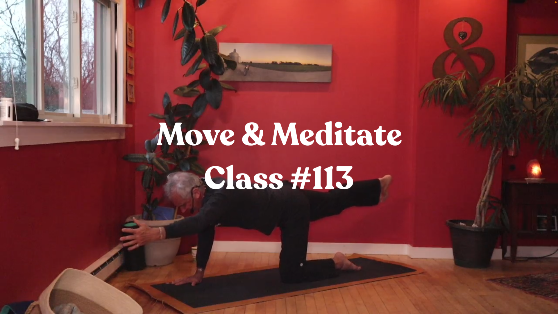 Move & Meditate - Class #113
