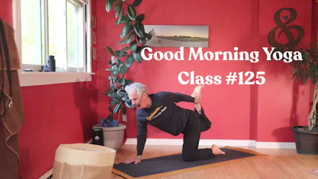 Good Morning Yoga - Class #125