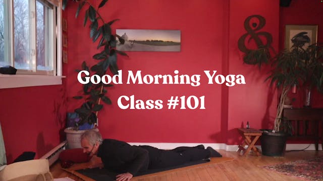 Good Morning Yoga - Class #101