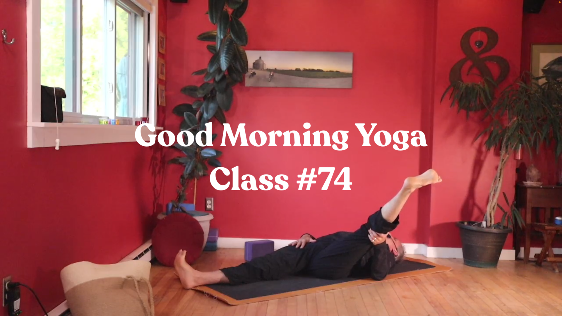 Good Morning Yoga - Class #74