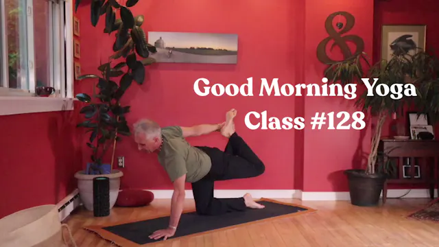 Good Morning Yoga - Class #128