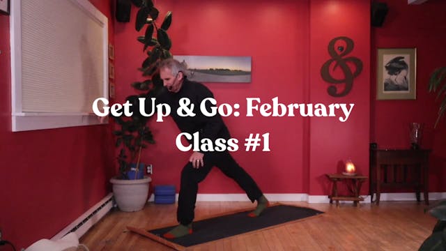 Get Up & Go - February: Class #1