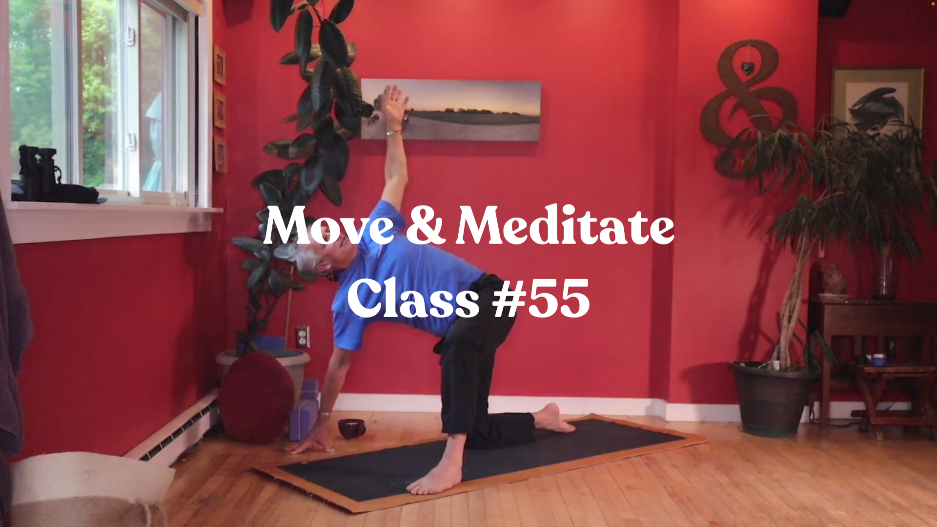 Move & Meditate - Class #55