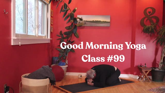 Good Morning Yoga - Class #99
