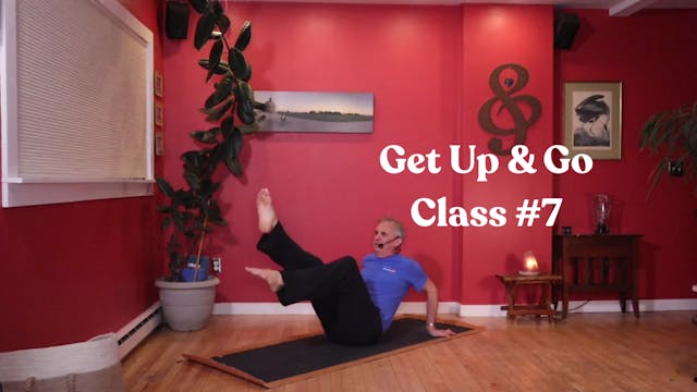 Get Up &. Go:  Class #7