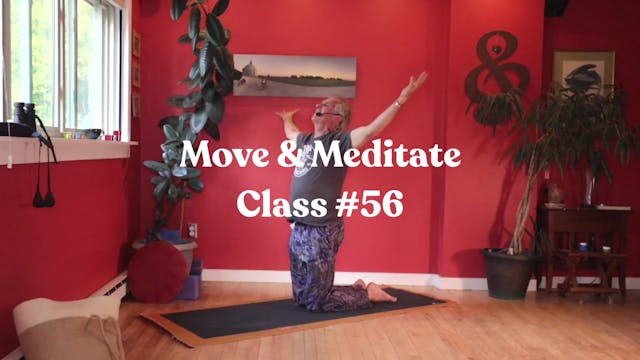 Move & Meditate - Class #56