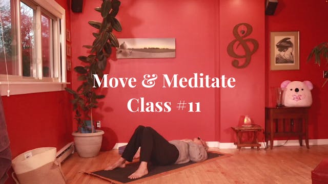 Move & Meditate - Class #11