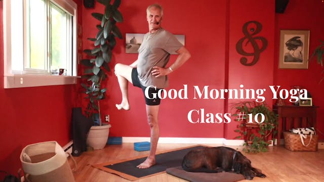 Good Morning Yoga - Class #10