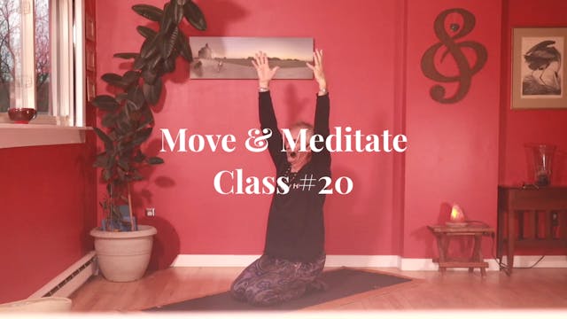 Move & Meditate - Class #20