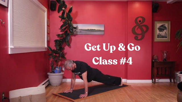 Get Up & Go - Class #4