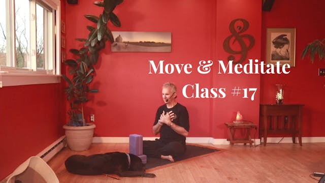 Move & Meditate - Class #17