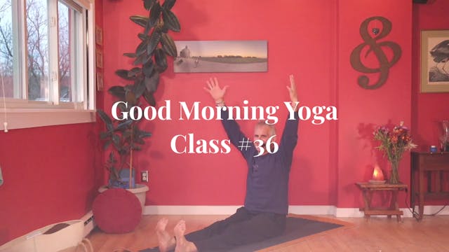 Good Morning Yoga - Class #36