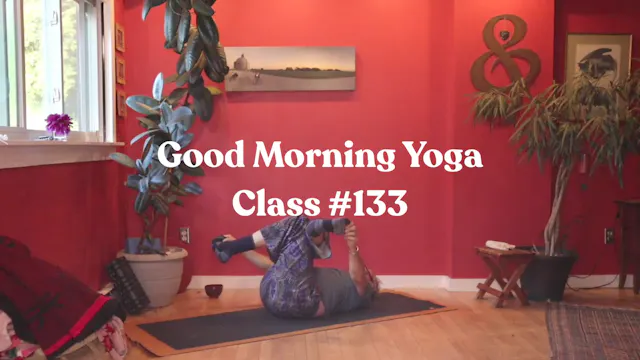Good Morning Yoga - Class #133