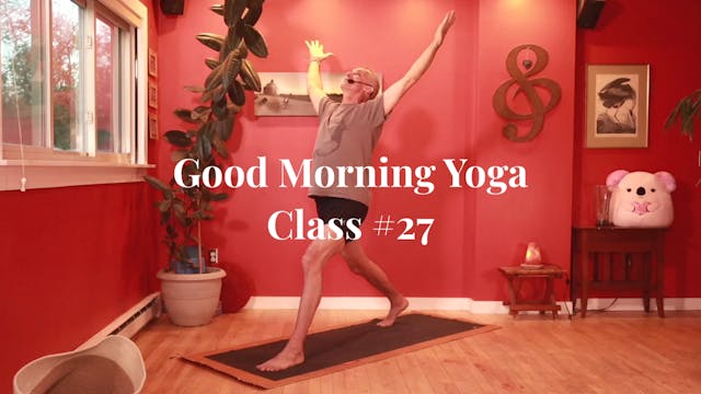 Good Morning Yoga - Class #27